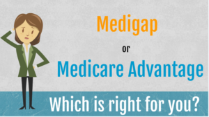 medigap or medicare advantage
