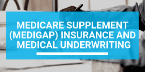 medigap and underwriting